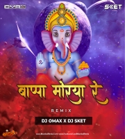 Bappa Morya Re (Remix) DJ Omax X DJ Sket