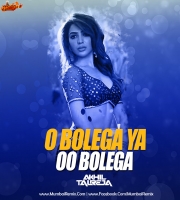Oo Bolega Ya (Remix) DJ Akhil Talreja