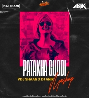 Patakha Guddi - VDJ Shaan X DJ Anik - Mashup