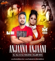 Anjaana Anjaani (Club Mix) DJ ALI x DJ MAANA