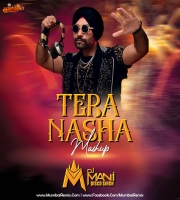 Tera Nasha (Mashup) DJ Mani Disco Singh