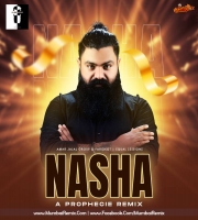 Tera Nasha (Remix) A Prophecie