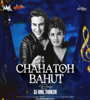 Chaaha Toh Bahut (Remix) Dj Anil Thakur