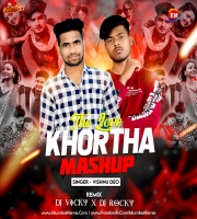 The Love Khortha Mashup Remix Vishnu Deo Dj Vicky x Dj Rocky