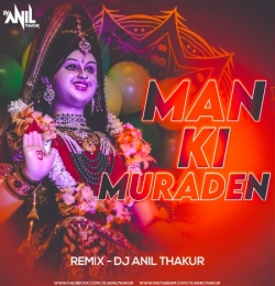 Man Ki Muraden Poori Kar Maa Remix Dj Anil Thakur