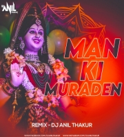 Man Ki Muraden Poori Kar Maa Remix Dj Anil Thakur