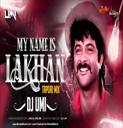 My Name Is Lakhan (Circuit Tapori Mix) Dj Umi