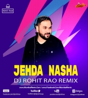 Jehda Nasha DJ Rohit Rao Remix