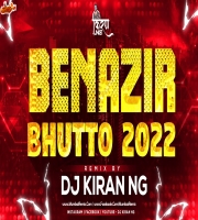 BENAZIR BHUTTO EDM MIX DJ KIRAN NG