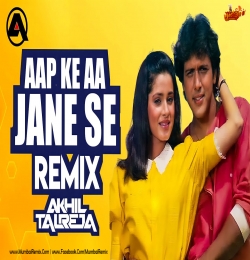 Aap Ke Aa Jane Se Remix DJ Akhil Talreja