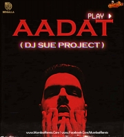 Aadat (Remix) DJ SUE PROJECT
