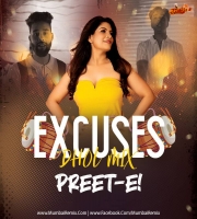 Excuses (Dhol Mix) DJ PREET- E