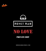 No Love - Shubh - Dj Rohit Rao