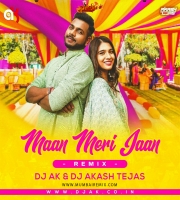 Maan Meri Jaan Remix DJ AK X DJ Akash Tejas