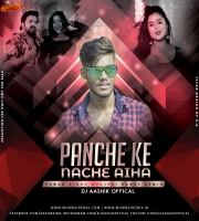 Panche Ke Nache Aiha Club Mix Dj Aashik