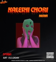 Kaleshi Chori Whos That Remix Feat. Sufi - B  Logan