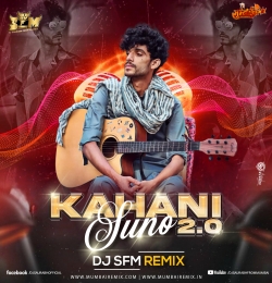 Kahani Suno 2.0 -  Kaifi Khalil (Remix) Dj SFM