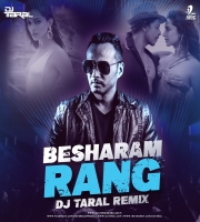 BESHARAM RANG (REMIX) - DJ TARAL