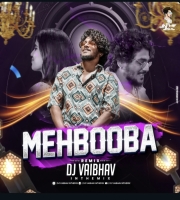 MEHBOOBA - DJ VAIBHAV IN THE MIX 320KBPS