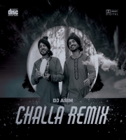 Challa Remix DJ ASIM