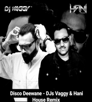 Disco Deewana - DJs Vaggy x DJ Hani House Remix