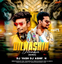 Dilnashin Dilnashin Remix DJ YASH AWASTHI x DJ ASHIF .H