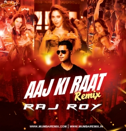 Aaj Ki Raat (Remix) DJ Raj Roy Stree 2