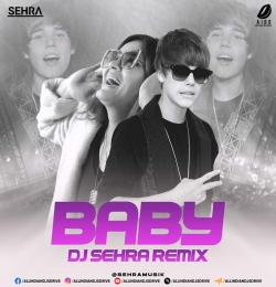 Baby (Remix) DJ Sehra