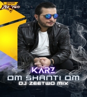 OM SHANTI OM Remix By Dj ZeeTwo