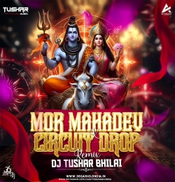 MAHA DEV X DROP REMIX - DJ TUSHAR