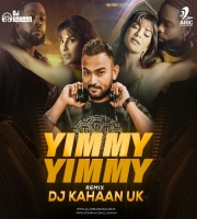 Yimmy Yimmy (Remix) DJ Kahaan UK