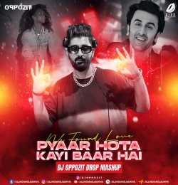 We Found Love X Pyaar Hota Kayi Baar Hai (Mashup) DJ Oppozit