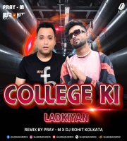 College Ki Ladkiyan (Remix) Pray-M x DJ Rohit Kolkata