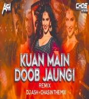 Kuan Main Doob Jaungi (Bouncy Remix) DJ Ash x DJ Chas In The Mix