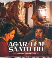 Agar Tum Saath Ho (Remix) DJ Paroma