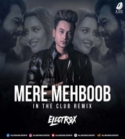 Mere Mehboob (Club Remix) Electrox