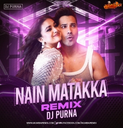 Nain Matakka (Remix) DJ Purna
