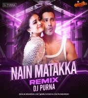 Nain Matakka (Remix) DJ Purna