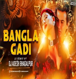 O Bangla Gaadi Jhumke Kangna Remix DJ Aadesh Bhagalpur