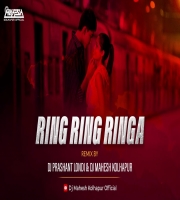 Ring Ring Ringa Remix  Dj Prashant Londi x Dj Mahesh Kolhapur