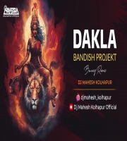 Dakla - Bandish Projekt Bouncy Remix Dj Mahesh Kolhapur