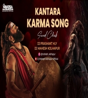 Karma Song Kantara (Sound Check) Dj Mahesh Kolhapur x Dj Prashant Hly