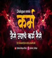 Karma Dialogue Remix Dj Mahesh Kolhapur