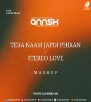 Tera Naam Japdi Phiran X Stereo Love (Mashup) DJ Annsh