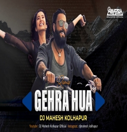 Gehra Hua Remix Dj Mahesh Kolhapur