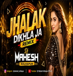 Jhalak Dikhla Ja Remix DJ Mahesh Kolhapur