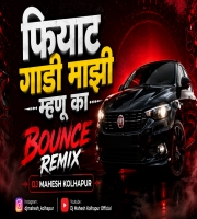 Mazi Mhanu Ka Hi Fiyat Gadi REMIX Dj Mahesh Kolhapur