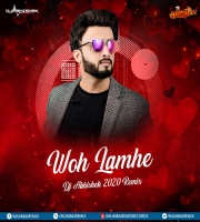 Woh Lamhe (2020 Remix) - DJ Abhishek