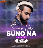 Suno Na Suno Na (Remix) DJ Nitish Gulyani