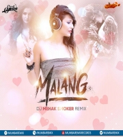 Malang Remix - DJ Mehak Smoker